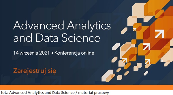 Konferencja Advanced Analytics and Data Science: Analityka danych nie tylko dla biznesu