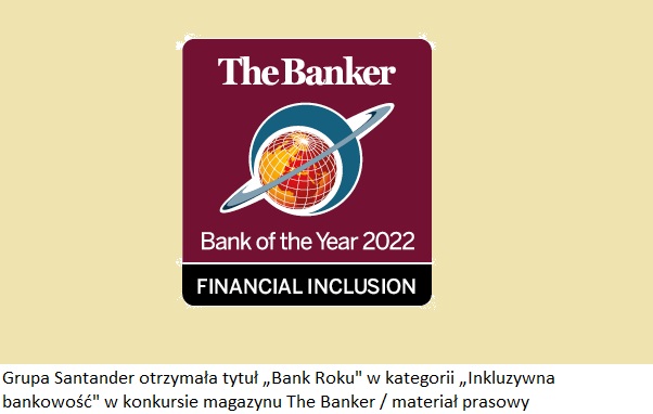 Grupa Santander otrzymała tytuł „Bank Roku” w kategorii „Inkluzywna bankowość” w konkursie magazynu The Banker