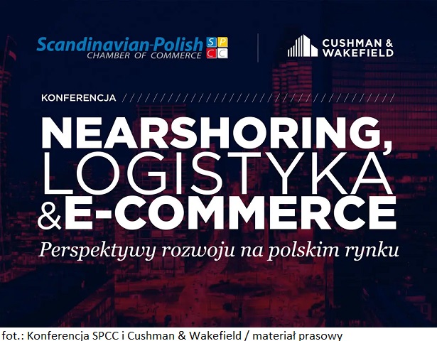 Konferencja SPCC i Cushman & Wakefield: jak Polska i sektor e-commerce mogą czerpać z nearshoringu?